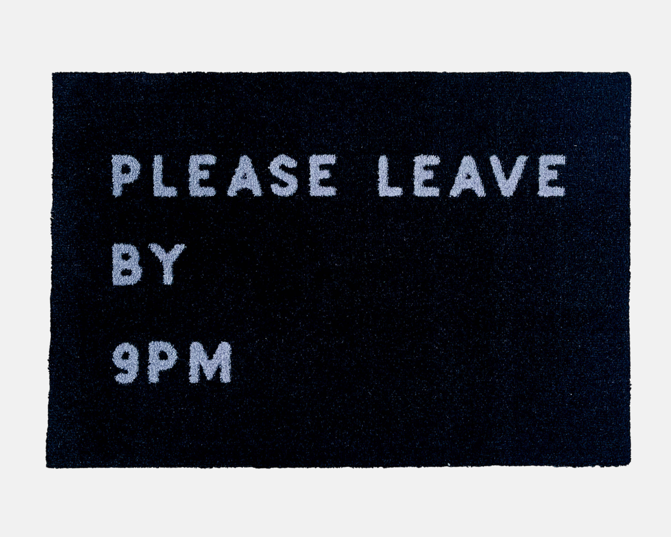 Please Leave By 9 Doormat - 50 x 75cm